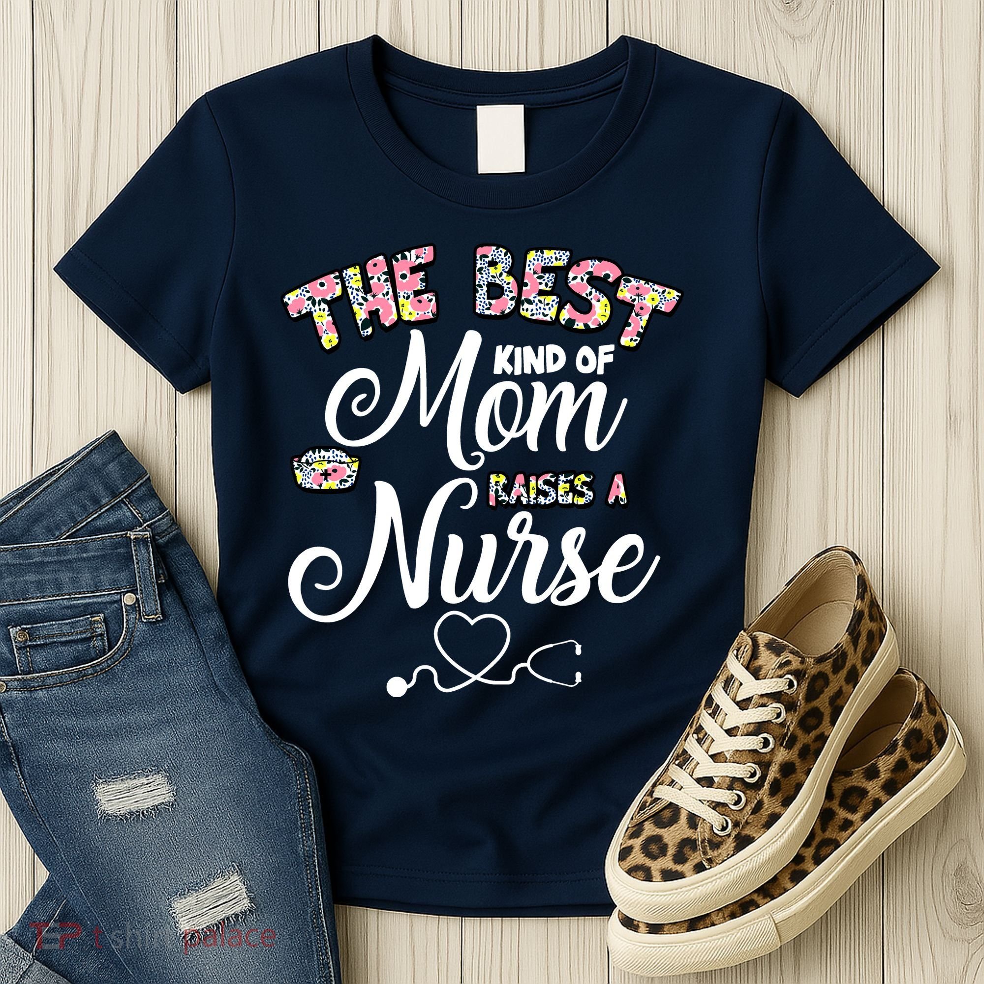 The Best Kind Of Mom Raises A Nurse Women's T-Shirt