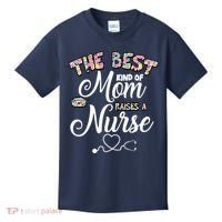 The Best Kind Of Mom Raises A Nurse Kids T-Shirt thumb 0
