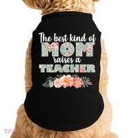 The Best Kind Of Mom Raises A Teacher Doggie Tank thumb 0