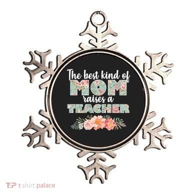 The Best Kind Of Mom Raises A Teacher Ornament