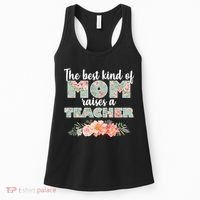 The Best Kind of Mom Raises a Teacher Women's Tank Top thumb 0