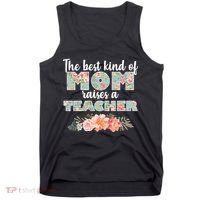 The Best Kind Of Mom Raises A Teacher Tank Top thumb 0