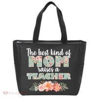 The Best Kind Of Mom Raises A Teacher Tote Bag thumb 0
