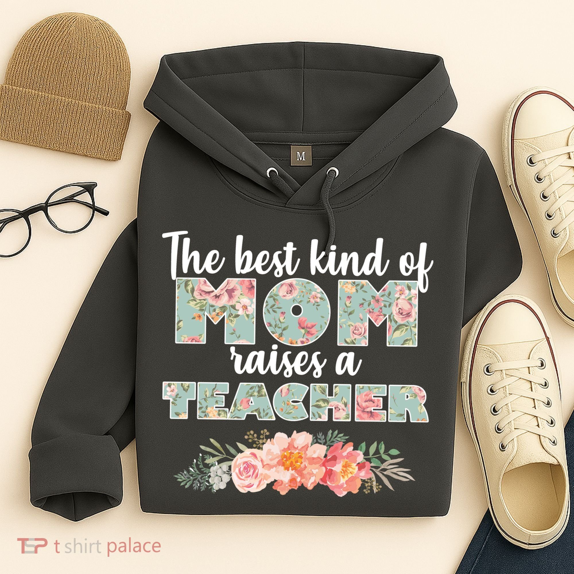 The Best Kind of Mom Raises a Teacher Hoodie