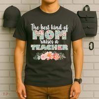 The Best Kind of Mom Raises a Teacher T-Shirt thumb 6