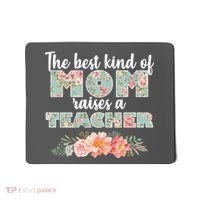 The Best Kind of Mom Raises a Teacher Mousepad thumb 0