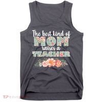 The Best Kind of Mom Raises a Teacher Tank Top thumb 0