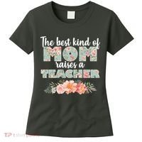 The Best Kind of Mom Raises a Teacher Women's T-Shirt thumb 0