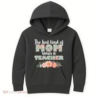 The Best Kind of Mom Raises a Teacher Kids Hoodie thumb 0