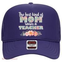 The Best Kind Of Mom Raises A Teacher Hat thumb 0