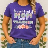 The Best Kind Of Mom Raises A Teacher Women's T-Shirt thumb 2