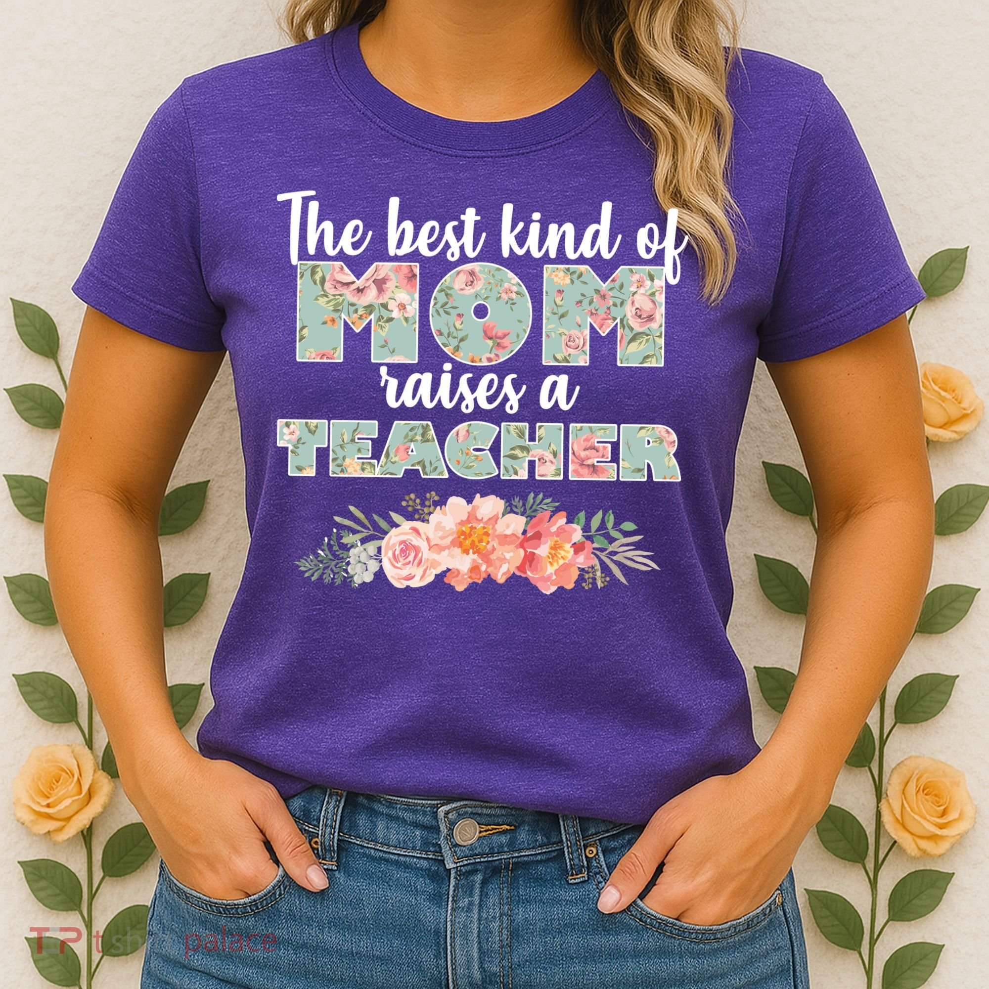 The Best Kind Of Mom Raises A Teacher Women's T-Shirt
