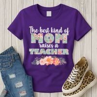 The Best Kind Of Mom Raises A Teacher Women's T-Shirt thumb 3