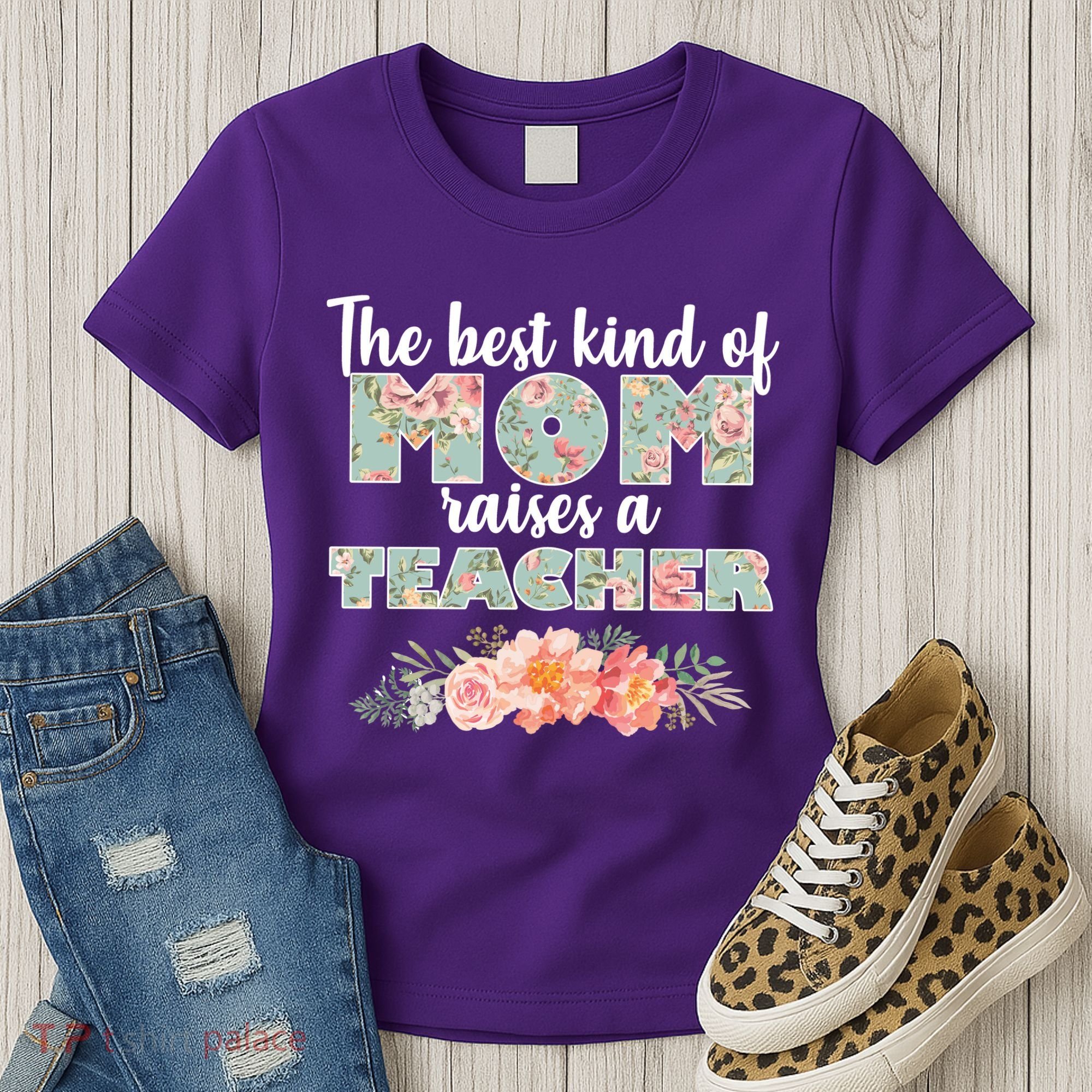The Best Kind Of Mom Raises A Teacher Women's T-Shirt