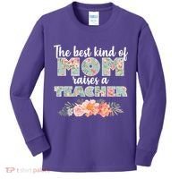 The Best Kind Of Mom Raises A Teacher Kids Long Sleeve Shirt thumb 0