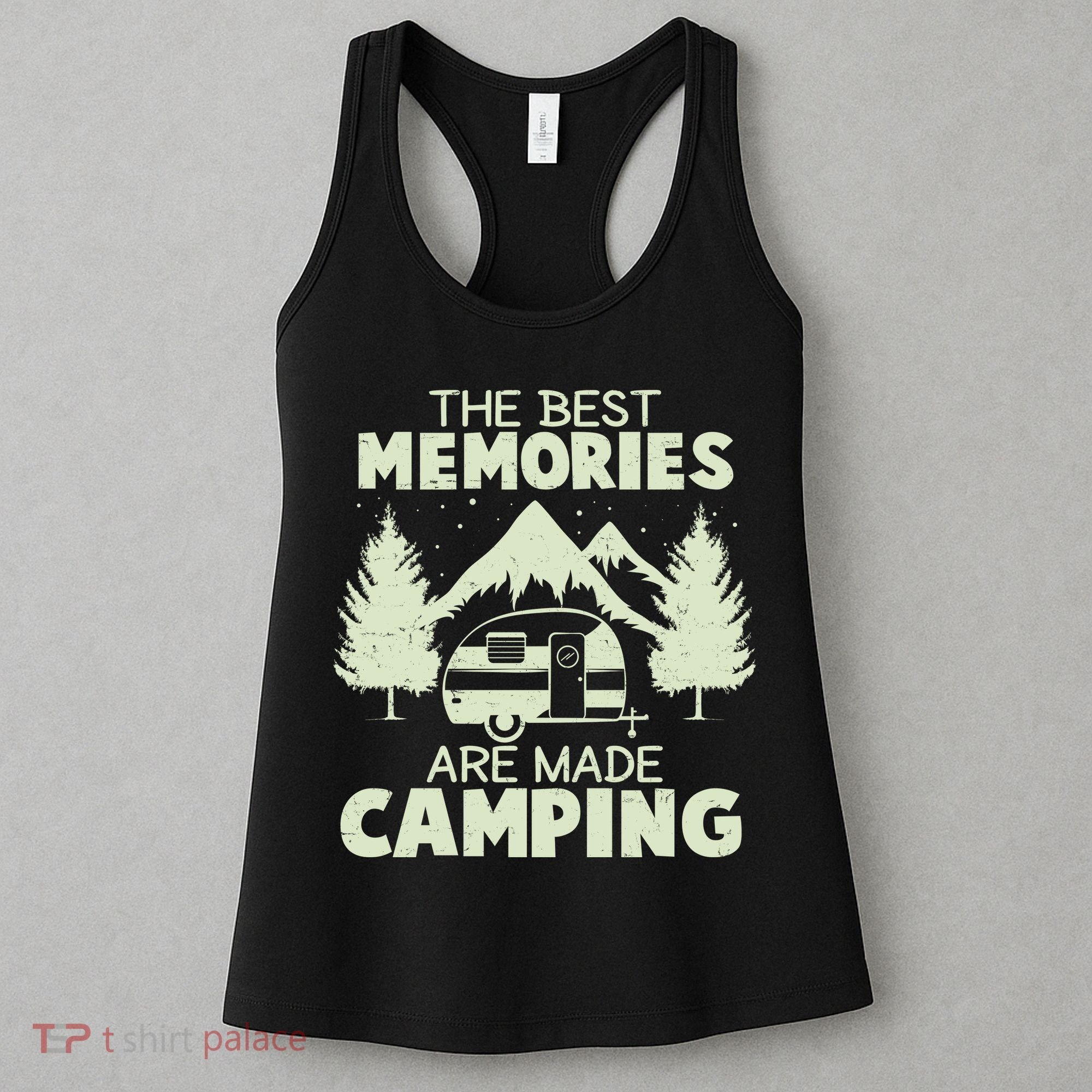 The Best Memories Are Made Camping Women's Tank Top