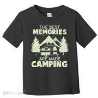 The Best Memories Are Made Camping Toddler T-Shirt thumb 0
