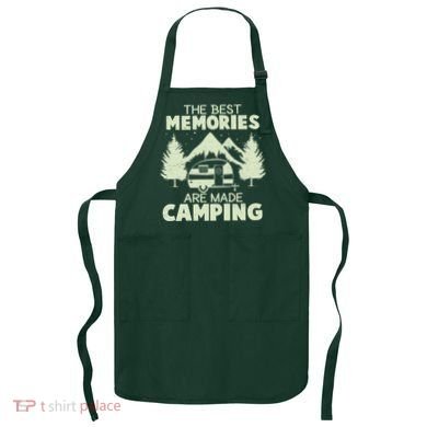 The Best Memories Are Made Camping Apron