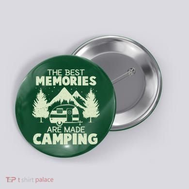 The Best Memories Are Made Camping Button