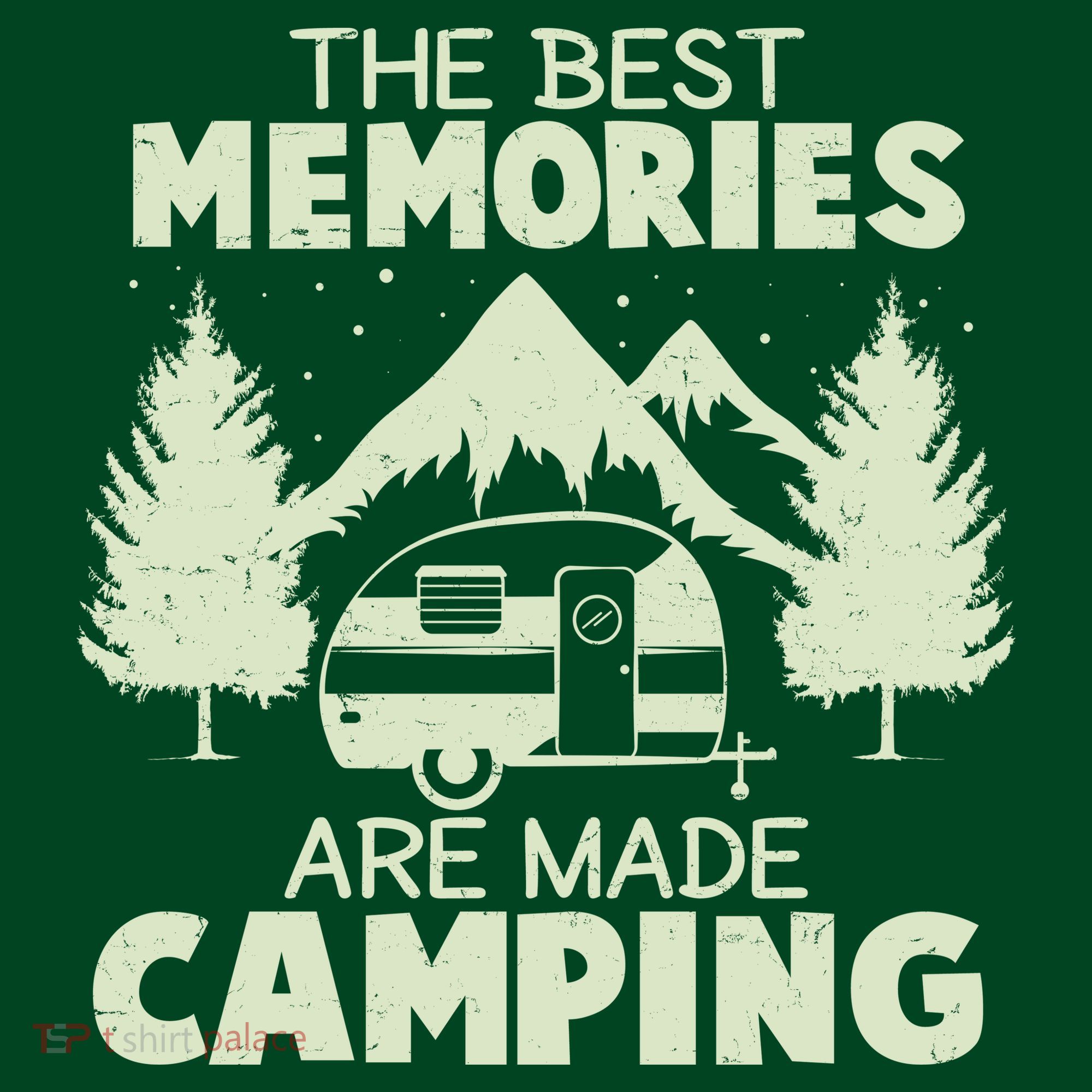 The Best Memories Are Made Camping Women's T-Shirt