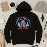 The Best Out Door Activity Is Going Back Inside Hoodie thumb 3