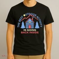 The Best Out Door Activity Is Going Back Inside T-Shirt thumb 3