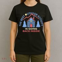 The Best Out Door Activity Is Going Back Inside T-Shirt thumb 4