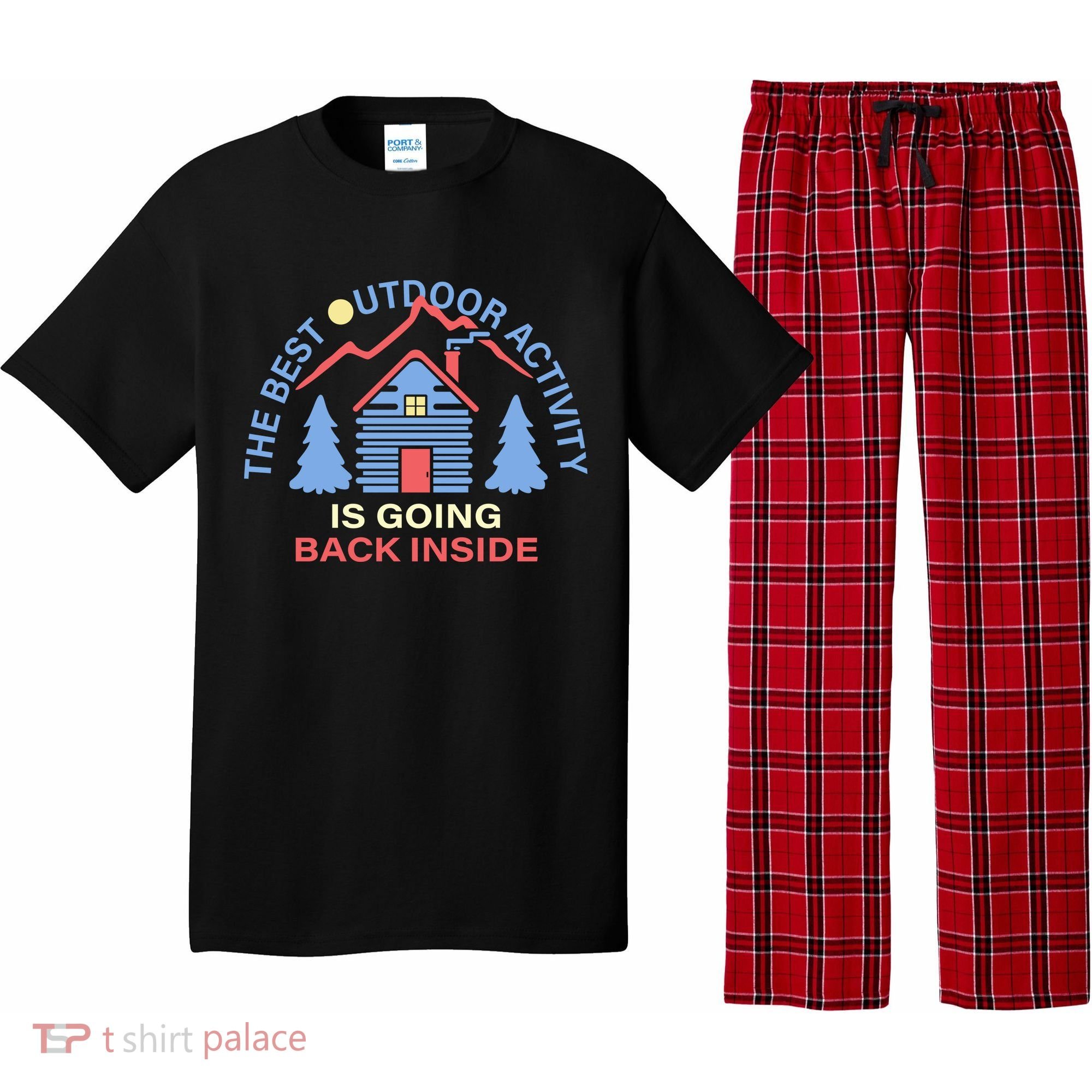 The Best Out Door Activity Is Going Back Inside Pajama Set