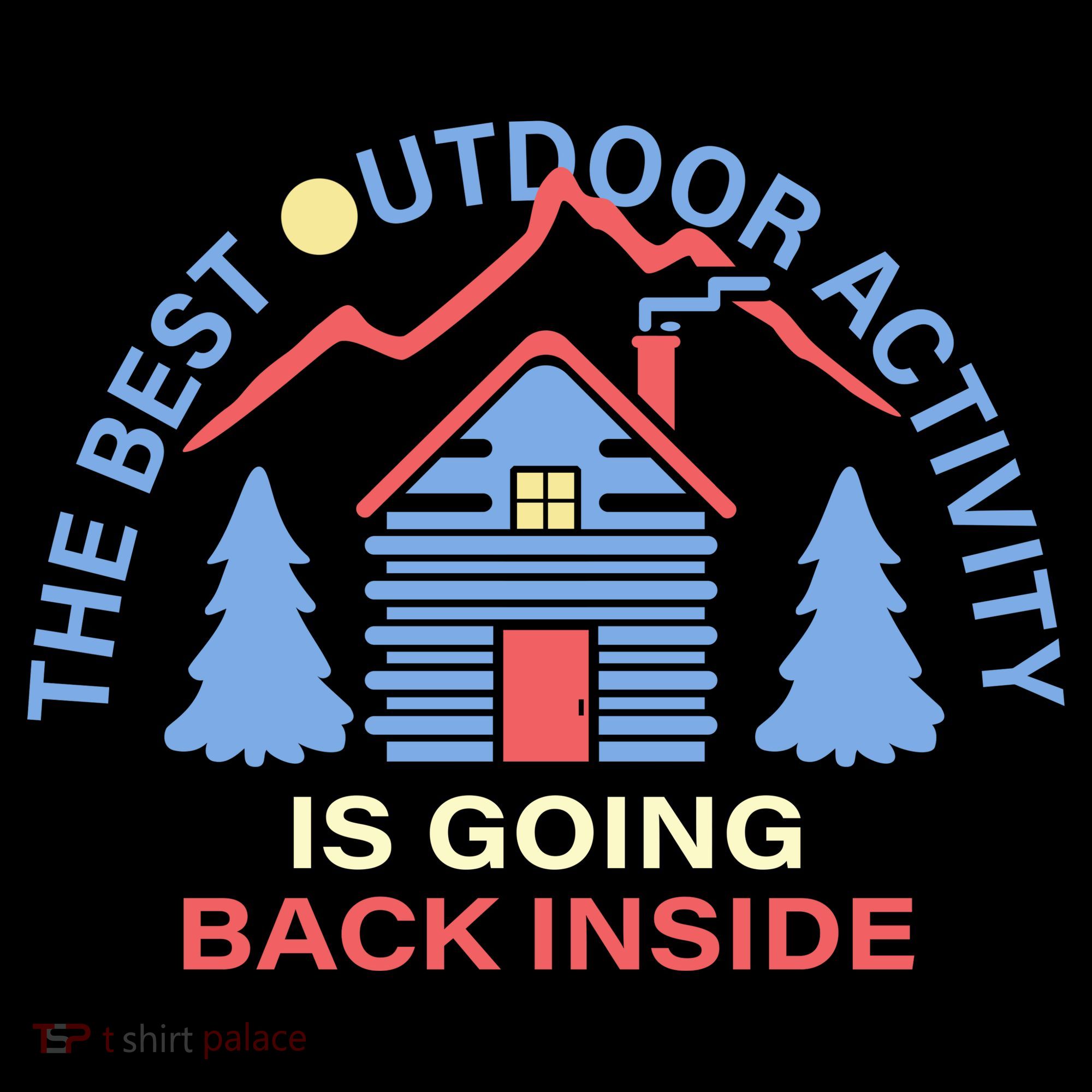 The Best Out Door Activity Is Going Back Inside Mousepad
