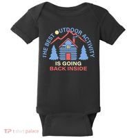 The Best Out Door Activity Is Going Back Inside Baby Bodysuit thumb 0