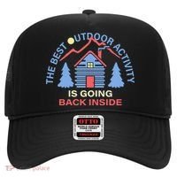 The Best Out Door Activity Is Going Back Inside Hat thumb 0