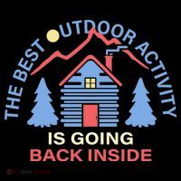 The Best Out Door Activity Is Going Back Inside Women's Long Sleeve Shirt thumb 2