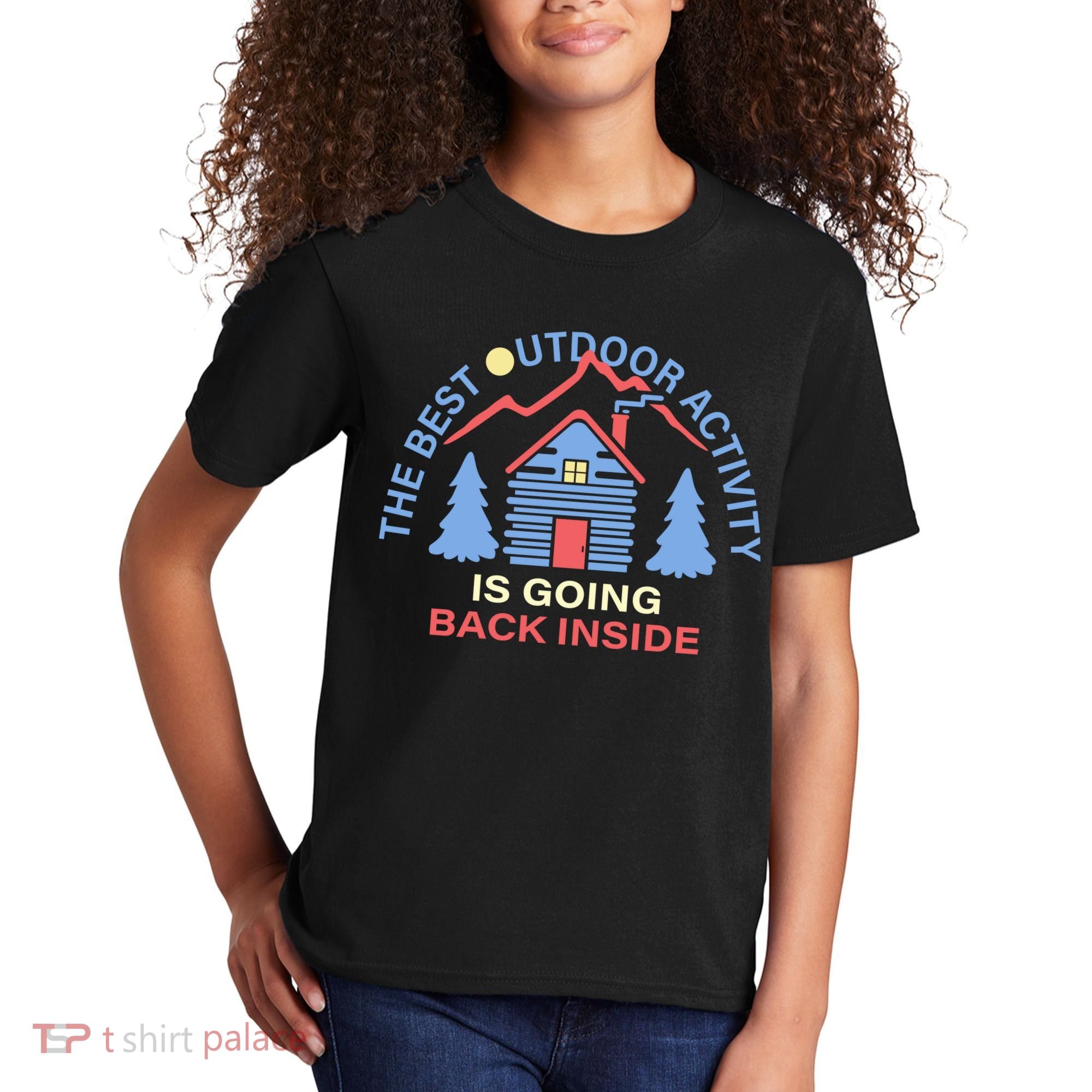 The Best Out Door Activity Is Going Back Inside Kids T-Shirt