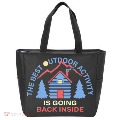 The Best Out Door Activity Is Going Back Inside Tote Bag