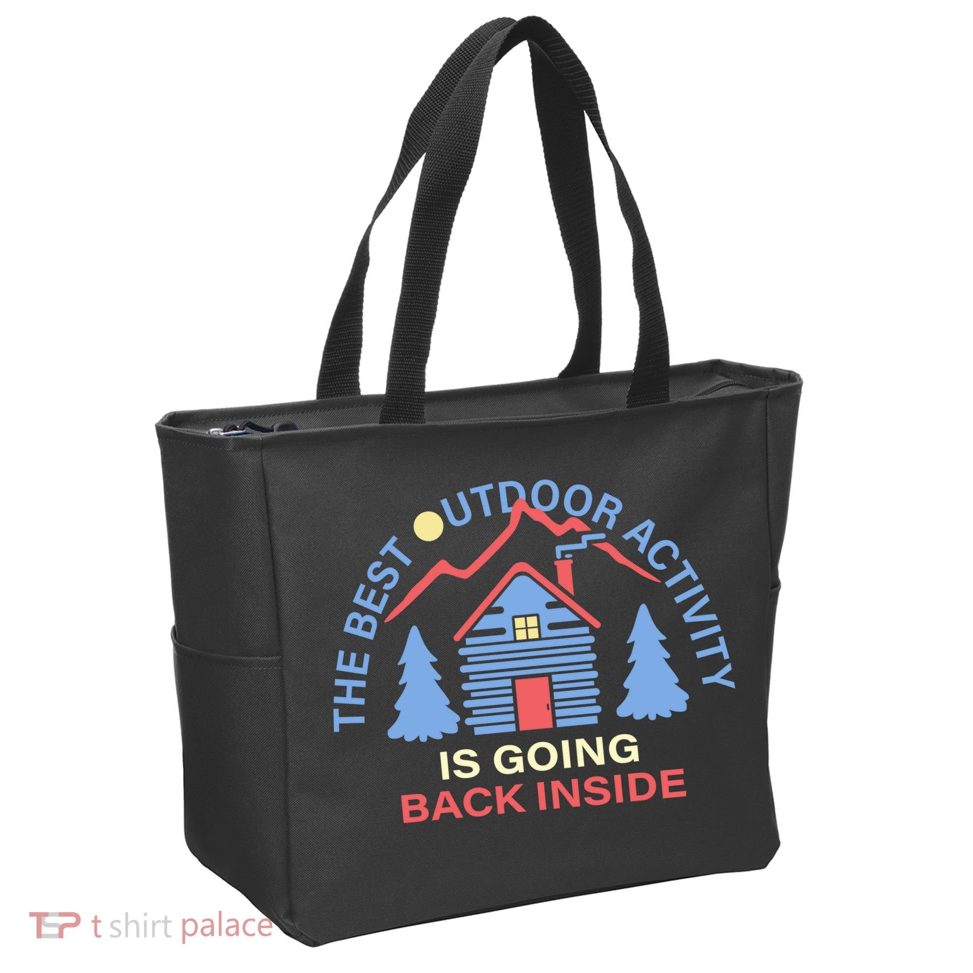 The Best Out Door Activity Is Going Back Inside Tote Bag