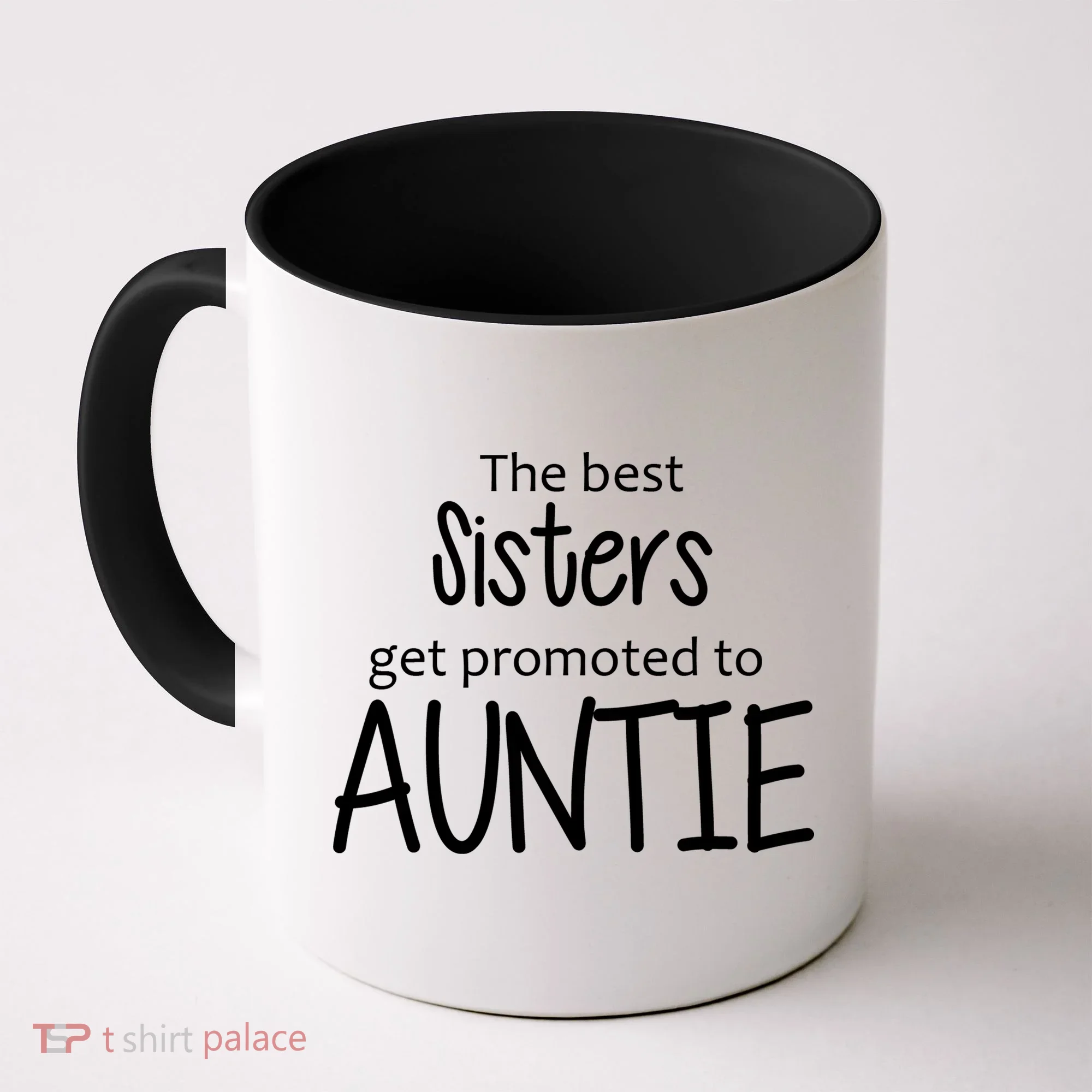 The Best Sisters Get Promoted To Auntie  Coffee Mug