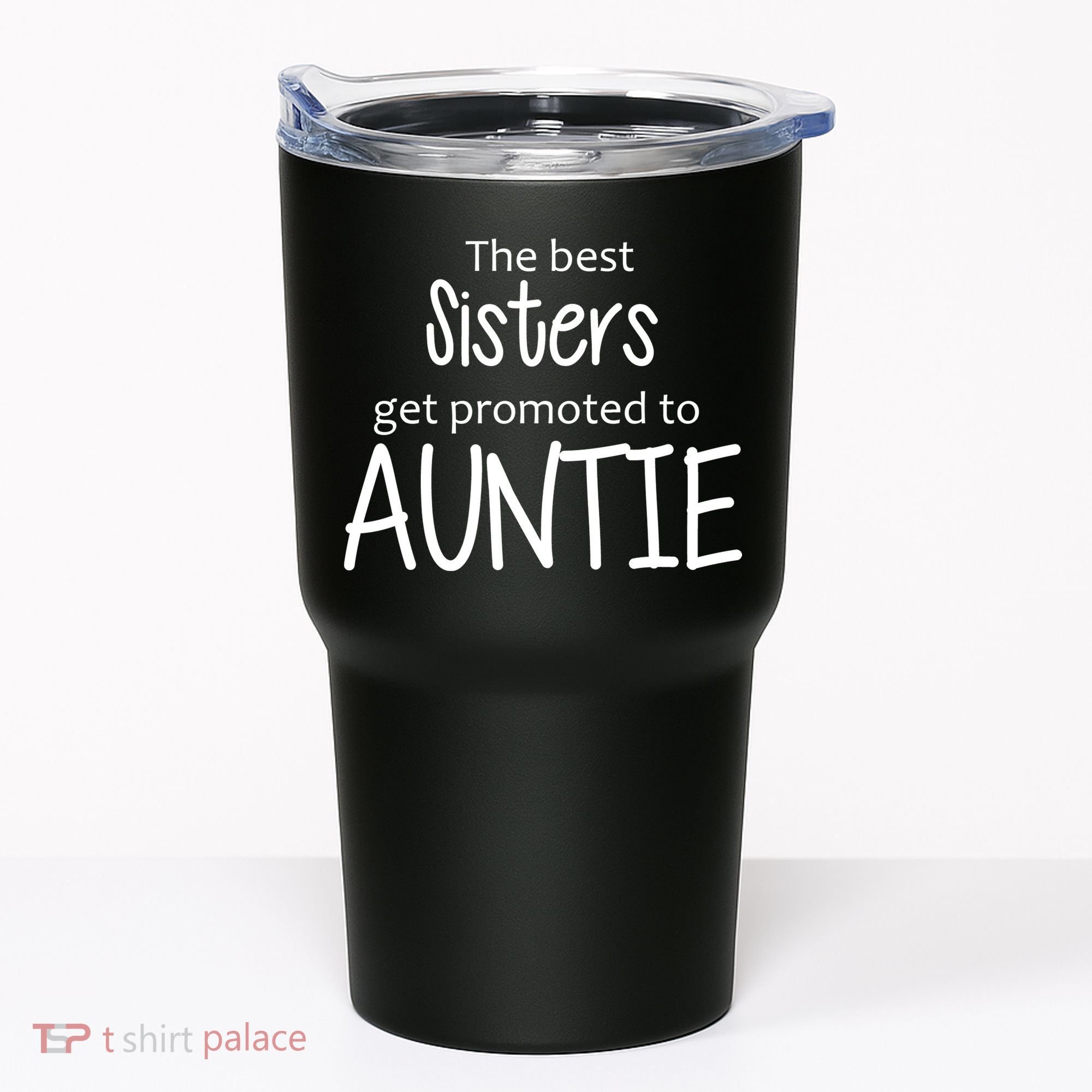 The Best Sisters Get Promoted To Auntie  Tumbler