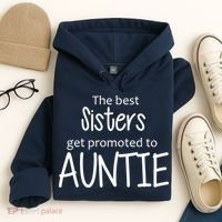 The Best Sisters Get Promoted To Auntie  Hoodie thumb 4