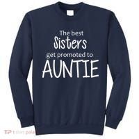 The Best Sisters Get Promoted To Auntie  Sweatshirt thumb 0