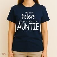 The Best Sisters Get Promoted To Auntie  T-Shirt thumb 4