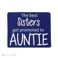 The Best Sisters Get Promoted To Auntie  Mousepad thumb 0