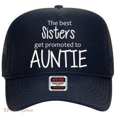 The Best Sisters Get Promoted To Auntie  Hat