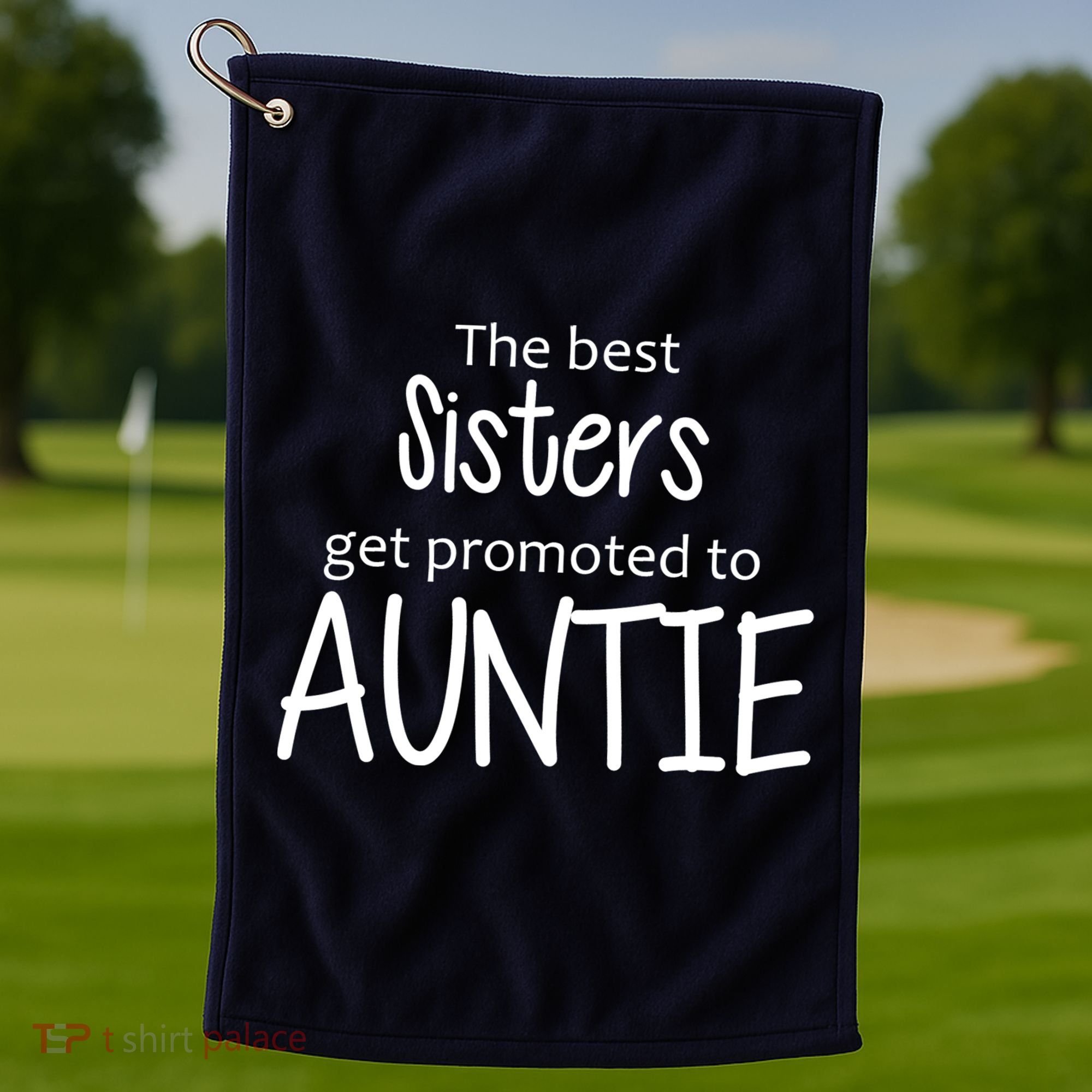 The Best Sisters Get Promoted To Auntie  Golf Towel