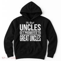 The Best Uncles Get Promoted To Great Uncles Hoodie thumb 0