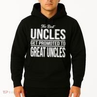 The Best Uncles Get Promoted To Great Uncles Hoodie thumb 2