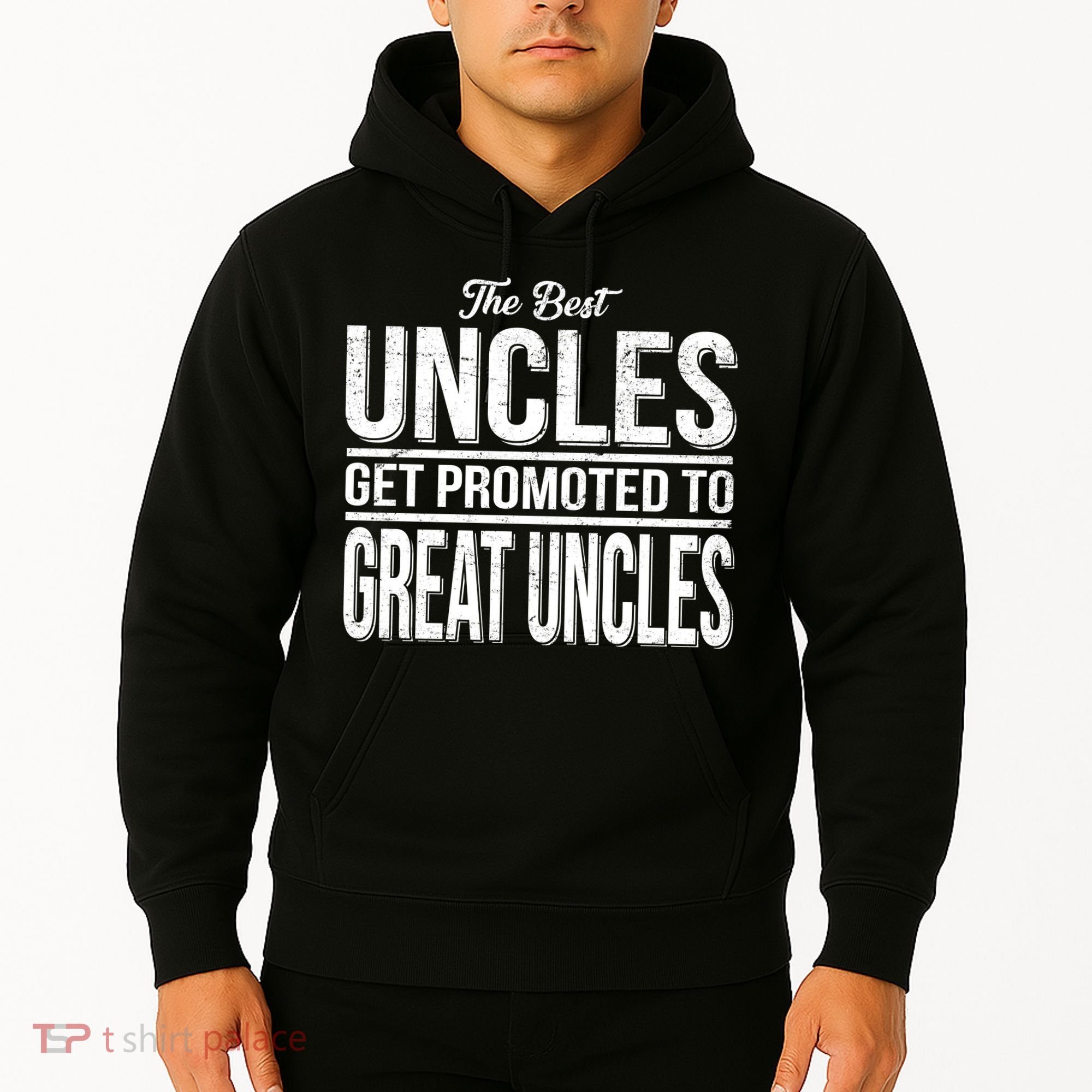 The Best Uncles Get Promoted To Great Uncles Hoodie
