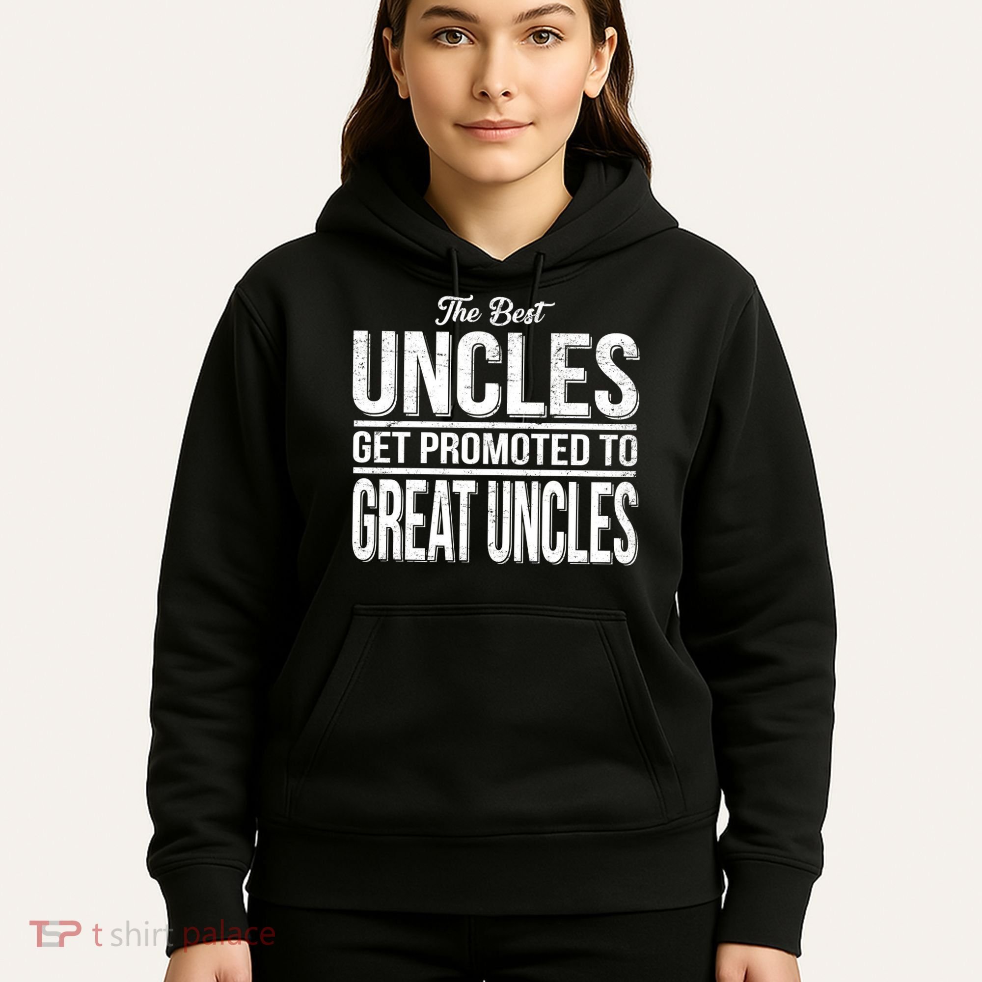 The Best Uncles Get Promoted To Great Uncles Hoodie