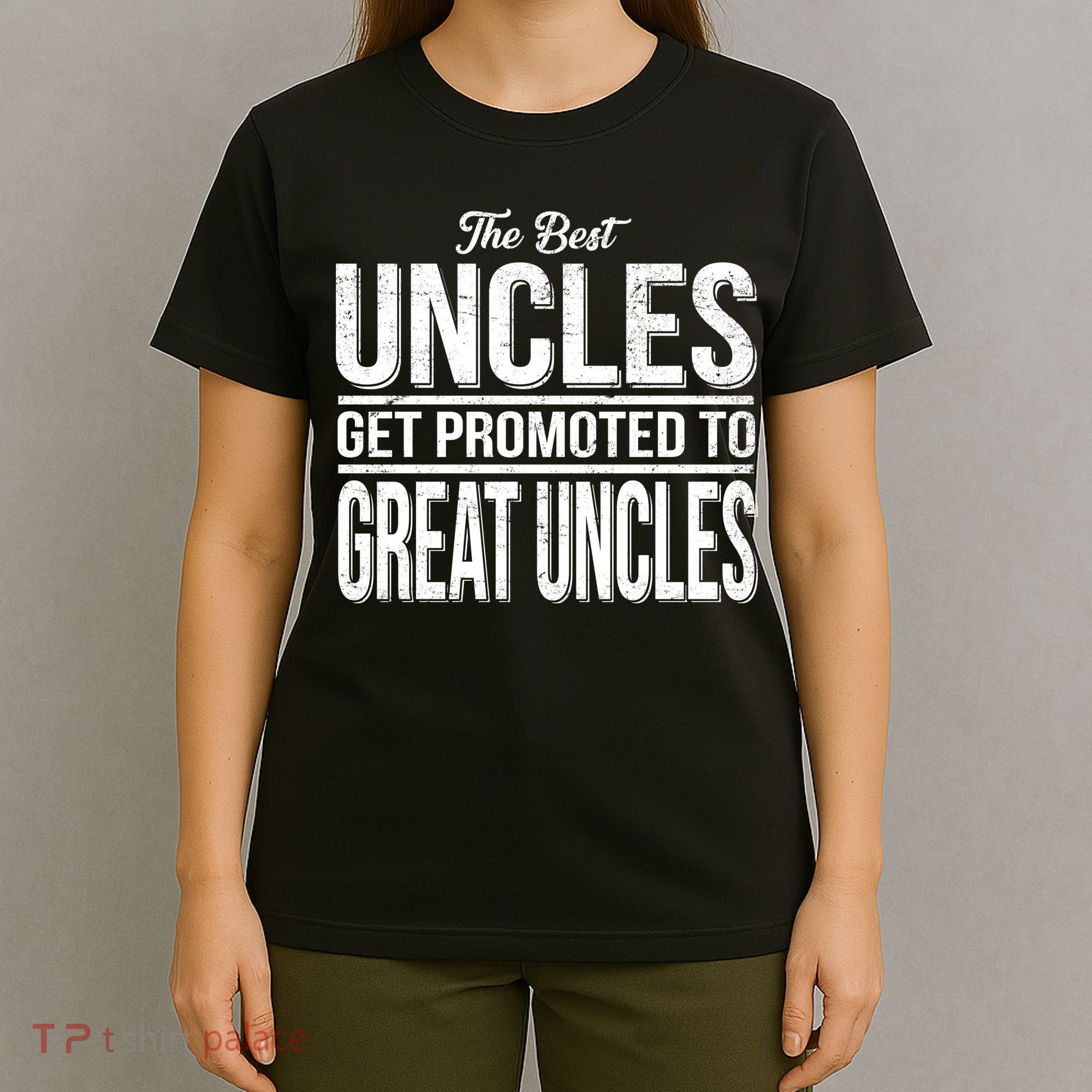 The Best Uncles Get Promoted To Great Uncles T-Shirt
