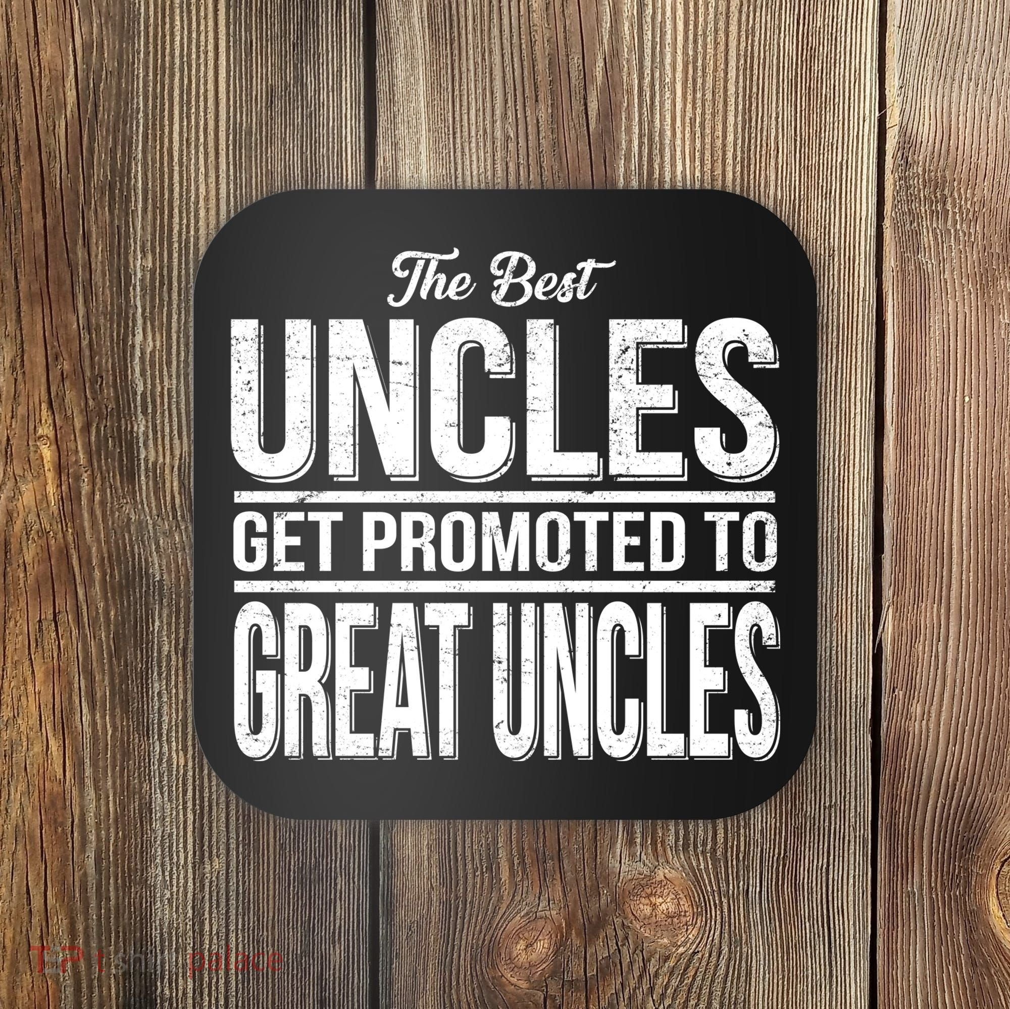 The Best Uncles Get Promoted To Great Uncles Coaster