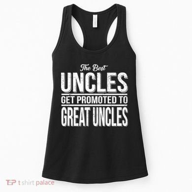 The Best Uncles Get Promoted To Great Uncles Women's Tank Top